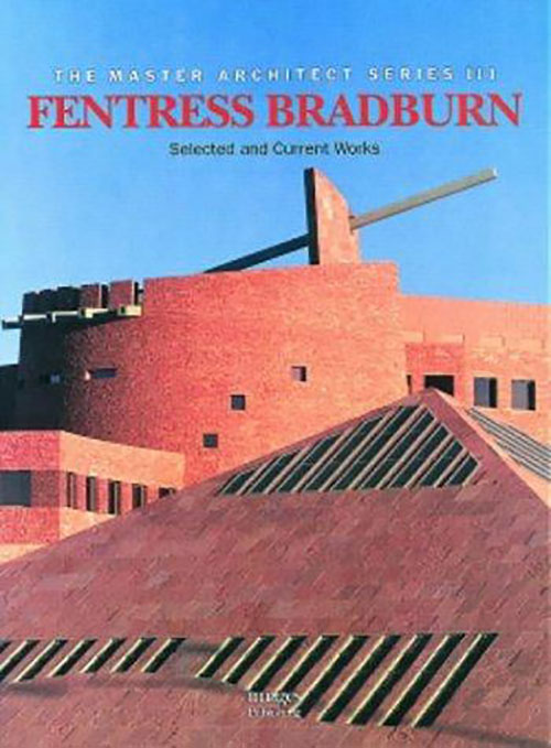 The Master Architect Series III: Fentress Bradburn, Selected and Current Works