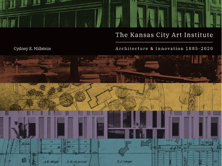 The Kansas City Art Institute Architecture & Innovation 1885-2020